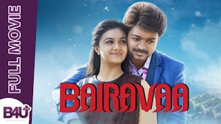 BAIRAVAA  Full movie  Vijay keerthy suresh jagapati babu  B4U Plus [upl. by Zoller]