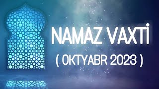 Oktyabr Namaz Vaxtlari 2023 Azan Vaxti  October Prayer Times in Bakı [upl. by Llehsor291]