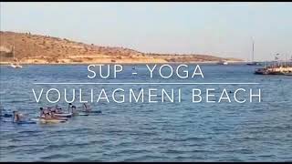 VOULIAGMENI BEACH  SUPYOGA [upl. by Brunelle]