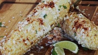 Mexican Style Grilled Corn on the Cob Recipe Elote [upl. by Gokey]