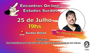 Live Encontro Online Estudos Surdos  Extensão UFRJ  Ms Charley Soares [upl. by Zelazny]