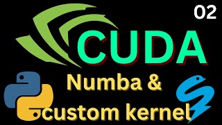 Numba amp Custom CUDA kernels  GPU Acceleration Basics 02 [upl. by Georgeta513]