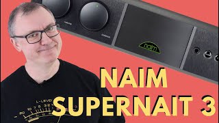 Naim Supernait 3 Integrated Amplifier [upl. by Rennug]