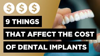 Dental Implants Cost Guide  9 Factors Influencing What You Pay [upl. by Aninahs120]