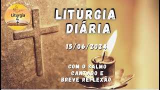 15062024 – Liturgia Diária – quotNão jureis de modo algumquot  Sábado da 10ª Semana do Tempo Comum [upl. by Niatsirk]