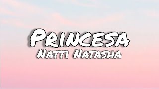 Princesa  Natti Natasha letraslyrics [upl. by Okeim]