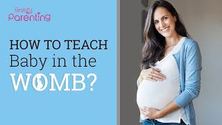 Teaching Baby in the Womb  Is It Possible [upl. by Adnah164]