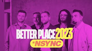 BETTER PLACE  NSYNC 2023 [upl. by Cohen]