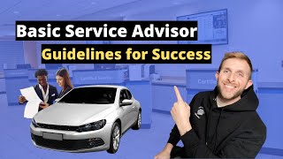 Basic Service Advisor Guide to Success [upl. by Nuhs]