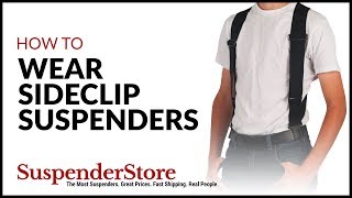 How to Wear Sideclip Suspenders [upl. by Danae]