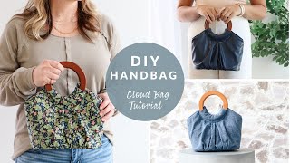 DIY Handbag Tutorial Featuring the Cloud Bag [upl. by Ynnhoj]