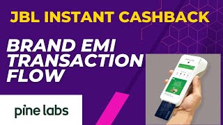 JBL Instant Cashback Brand emi transaction in pine labs machine [upl. by Monique440]