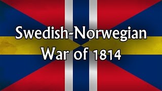 The Swedish Norwegian War Of 1814  Scandinavian History [upl. by Okia]