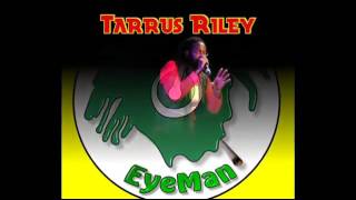 Want nah getty Tarrus Riley [upl. by Bunce255]