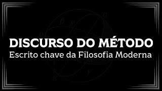 DISCURSO DO MÉTODO丨Escrito chave da Filosofia Moderna [upl. by Hinch228]