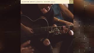 Elevation Worship  Acoustic Sessions  Instrumental Track Compilation [upl. by Noid]