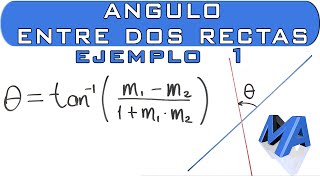 Angulo entre dos rectas  Ejemplo 1 [upl. by Pare424]