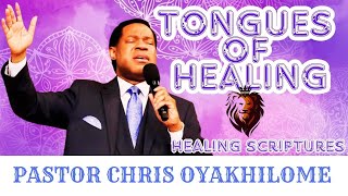 2 HOURS TONGUES OF HEALING  PASTOR CHRIS OYAKHILOME  HEALING SCRIPTURES  THE POWER OF PRAYER [upl. by Orlosky]