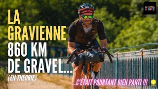 La Gravienne  860 km de Gravel Cétait pourtant bien parti  Mais [upl. by Necaj]