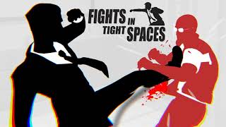 Fights in Tight Spaces  Track 1 [upl. by Rosetta]