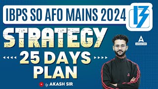 IBPS AFO Mains 25 Days Study Plan  IBPS AFO Mains Preparation Strategy [upl. by Hiett782]