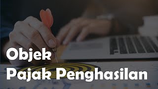 Objek Pajak Penghasilan [upl. by Frederick]