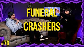 Funeral Crashers  Reilly’s Gaff 76 [upl. by Tanah259]