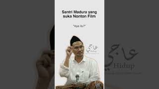 Santri Madura yang suka Nonton Film  NgajiHidup123 gusbaha [upl. by Eladnek111]