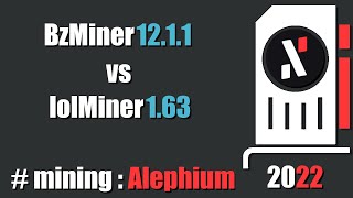 QUICK LOOK BzMiner 1211 vs lolMiner 163  efficient mining Alephium [upl. by Greenland143]