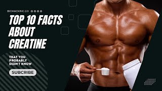 TOP 10 FACTS about Creatine  THAT YOU PROBABLY DIDNT KNOW [upl. by Marozik]