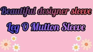 Beautiful designer sleeve ll Leg O Mutton Sleeve🤩🤩 [upl. by Coletta]