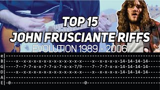 TOP 15 John Frusciante Riffs Evolution 19892006  TAB [upl. by Nohsauq427]