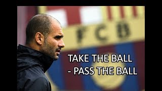 FC Barcelona ● Take The Ball  Pass The Ball ● Pep Guardiola System HD [upl. by Coveney]