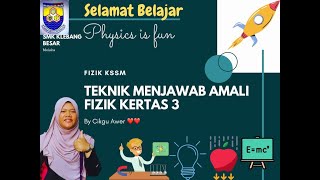 Teknik Menjawab Amali Fizik Kertas 3 [upl. by Keverne]