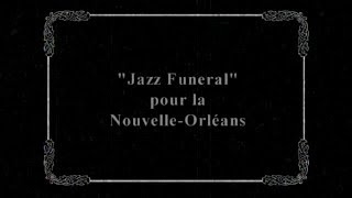 Jazz Funeral pour la NouvelleOrléans  Louragan Katrina [upl. by Herries]