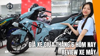 Giá xe tháng 6 hôm nay  Review Xe Máy [upl. by Esinert]