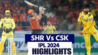 SRH Vs CSK IPL 2024 Highlights Hyderabad vs Chennai Highlights IPL 2024 Match Highlights [upl. by How496]