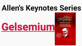 Allenskeynoteseries  Gelsemium  Allens Keynotes  Materia Medica [upl. by Suivatal]