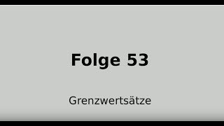 Grenzwertsätze für Funktionen Folge 53 [upl. by Stranger187]