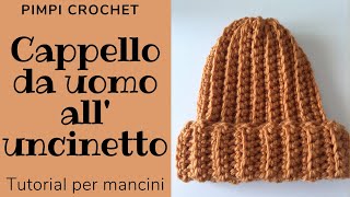 Cappello da uomo alluncinettoTutorial per Mancini PimpiCrochet [upl. by Auhsej]