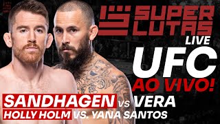 UFC AO VIVO  SANDHAGEN x VERA  3 BRASILEIROS [upl. by Gravante699]