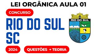 Concurso Rio do Sul SC Aula 01 Lei Orgânica Municipal [upl. by Yesak]