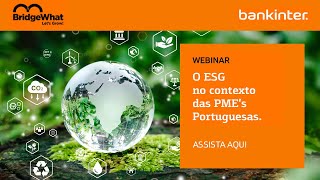 Assista ao Webinar quotO ESG no contexto das PME’s Portuguesas“ [upl. by Rodman]