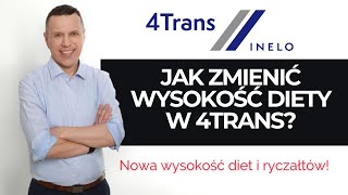 Jak zmienić wysokość diety w programie 4Trans od 28 lipca 2022 [upl. by Analad]