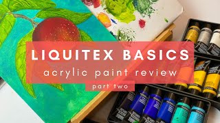 REVIEW Liquitex Basics Acrylic Paint  Part Two [upl. by Crean]