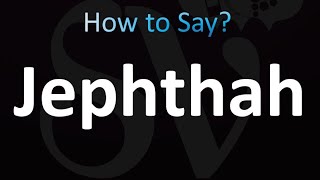 How to Pronounce Jephthah Correctly [upl. by Nachison]