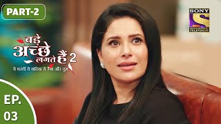 Bade Achhe Lagte Hain 2  बड़े अच्छे लगते गते हैं  Ep 3  Part 2  1st Sept 2021 [upl. by Je975]