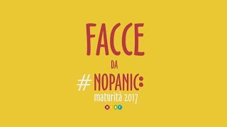 Maturità2017  Facce da NoPanic [upl. by Nodab]