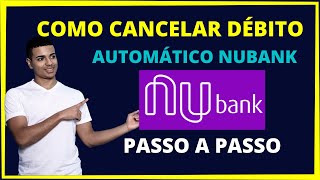 Como cancelar débito automático Nubank PASSO A PASSO [upl. by Noet]