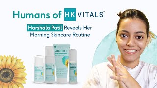 Harshala Patil Reveals Her Morning Skincare Routine  HK Vitals Vitamin E Skincare Range [upl. by Fabyola]